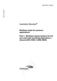 AS 4176.1: 03/30/2010 Multilayer pipes for pressure applications, Part 1: Multilayer piping systems for hot and cold water plumbing applications – General (ISO 21003-1:2008, MOD)