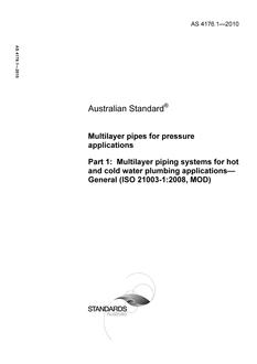 AS 4176.1: 03/30/2010 Multilayer pipes for pressure applications, Part 1: Multilayer piping systems for hot and cold water plumbing applications – General (ISO 21003-1:2008, MOD)