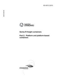 AS 4615.2: 06/30/2015 Series R freight containers, Part 2: Platform and platform-based containers