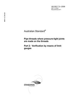 AS ISO 7.2: 02/13/2008 Pipe threads where pressure-tight joints are made on the threads, Part 2: Verification by means of limit gauges