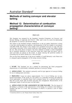 AS 1334.12: 11/05/1996 Methods of testing conveyor and elevator belting, Method 12: Determination of combustion propagation characteristics of conveyor belting AS 1334.12: 11/05/1996 Methods of testing conveyor and elevator belting, Method 12: Determination of combustion propagation characteristics of conveyor belting