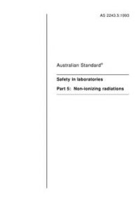 AS 2243.5: 01/01/1993 Safety in laboratories – Non-ionizing radiations