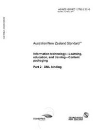 AS/NZS ISO/IEC 12785.2: 05/13/2013 Information technology – Learning, education, and training – Content packaging, Part 2: XML binding