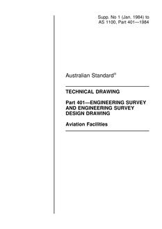 AS 1100.401 SUPP 1: 01/01/1984 Technical drawing, Part 401: Engineering survey and engineering survey design drawing – Aviation facilities (Supplement to AS 1100.401-1984)