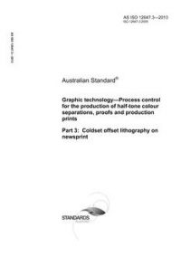 AS ISO 12647.3: 04/18/2013 Graphic technology – Process control for the production of half-tone colour separations, proofs and production prints, Part 3: Coldset offset lithography on newsprint