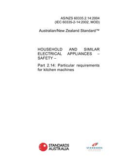 AS/NZS 60335.2.14: 05/31/2004 Household and similar electrical appliances – Safety, Part 2.14: Particular requirements for kitchen machines
