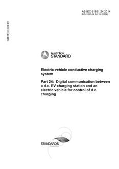 AS IEC 61851.24: 06/30/2014 Electric vehicle conductive charging system, Part 24: Digital communication between a d.c. EV charging station and an electric vehicle for control of d.c. charging