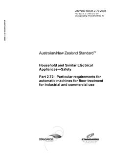 AS/NZS 60335.2.72: 01/01/2003 Household and Similar Electrical Appliances – Safety, Part 2.72: Particular requirements for automatic machines for floor treatment for commercial and industrial use