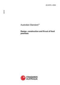 AS 4674: 02/11/2004 Design, construction and fit-out of food premises