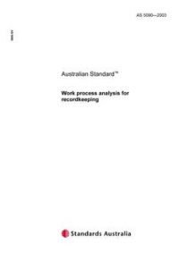 AS 5090: 01/01/2003 Work process analysis for recordkeeping