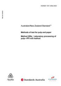AS/NZS 1301.209S: 01/21/2003 Methods of test for pulp and paper, Method 209S: Laboratory processing of pulp – PFI mill method