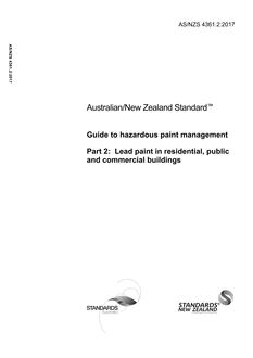 AS/NZS 4361.2: 12/22/2017 Guide to hazardous paint management, Part 2: Lead paint in residential, public and commercial buildings