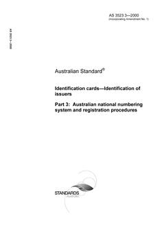 AS 3523.3: 03/21/2000 Identification cards – Identification of issuers, Part 3: Australian national numbering system and registration procedures