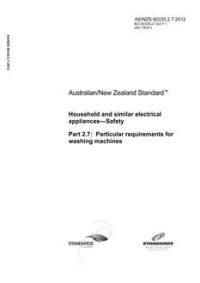 AS/NZS 60335.2.7: 10/26/2012 Household and similar electrical appliances – Safety, Part 2.7: Particular requirements for washing machines