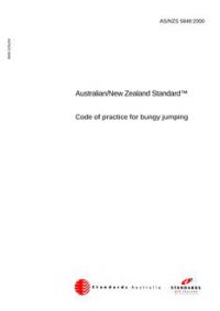 AS/NZS 5848: 10/19/2000 Code of practice for bungy jumping