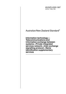 AS/NZS 4329: 03/05/1997 Information technology – Telecommunications and information exchange between systems – Private integrated services network – Inter-exchange signalling protocol – Name identification supplementary services