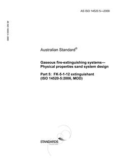 AS ISO 14520.5: 10/21/2009 Gaseous fire-extinguishing systems – Physical properties sand system design, Part 5: FK-5-1-12 extinguishant (ISO 14520-5:2006, MOD)