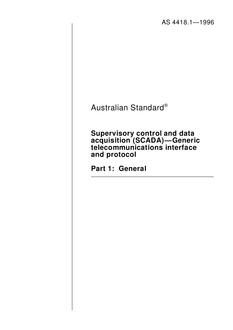 AS 4418.1: 08/05/1996 Supervisory control and data acquisition (SCADA) – Generic telecommunications interface and protocol, Part 1: General