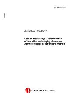 AS 4862: 09/04/2000 Lead and lead alloys – Determination of impurities and alloying elements – Atomic emission spectrometric method