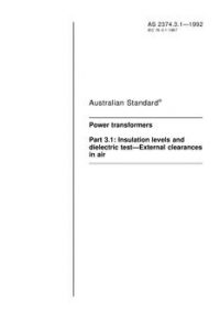 AS 2374.3.1: 09/14/1992 Power transformers, Part 3.1: Insulation levels and dielectric test – External clearances in air