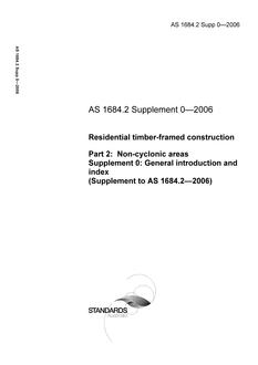 AS 1684.2 SUPP 0: 01/31/2006 Residential timber-framed construction, Part 2: Non-cyclonic areas – General introduction and index (Supplement to AS 1684.2-2006)