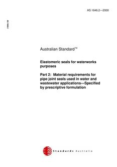 AS 1646.2: 01/01/2000 Elastomeric seals for waterworks purposes, Part 2: Material requirements for pipe joint seals used in water and wastewater applications – Specifies by prescription formulation