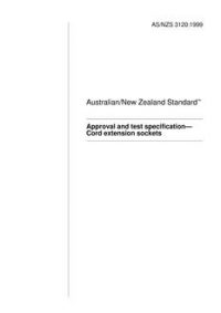 AS/NZS 3120: 06/05/1999 Approval and test specification – Cord extension sockets