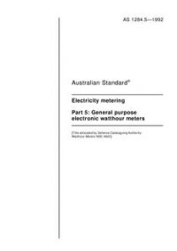 AS 1284.5: 01/01/1992 Electricity metering – General purpose electronic watthour meters