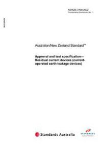 AS/NZS 3190: 05/16/2002 Approval and test specification – Residual current devices (current-operated earth-leakage devices) AS/NZS 3190: 05/16/2002 Approval and test specification – Residual current devices (current-operated earth-leakage devices)