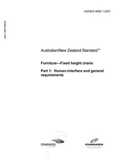 AS/NZS 4688.1: 11/23/2007 Furniture – Fixed height chairs, Part 1: Human-interface and general requirements