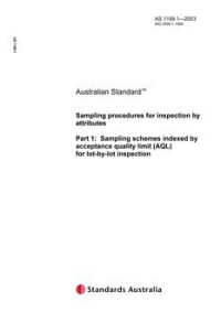 AS 1199.1: 07/28/2003 Sampling procedures for inspection by attributes, Part 1: Sampling schemes indexed by acceptance quality limit (AQL) for lot-by-lot inspection