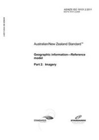 AS/NZS ISO 19101.2: 12/23/2011 Geographic information – Reference model, Part 2: Imagery