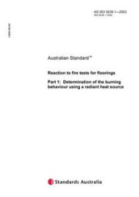 AS ISO 9239.1: 05/16/2003 Reaction to fire tests for floor coverings, Part 1: Determination of the burning behaviour using a radiant heat source
