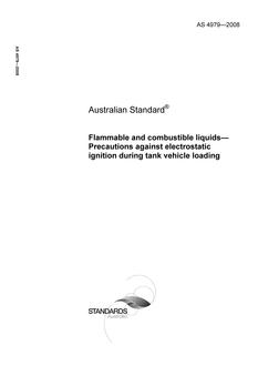 AS 4979: 05/23/2008 Flammable and combustible liquids – Precautions against electrostatic ignition during tank vehicle loading