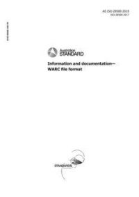 AS ISO 28500: 02/22/2018 Information and documentation – WARC file format