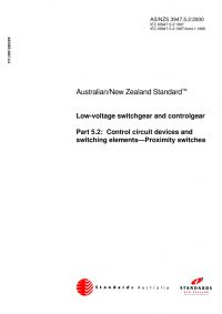 AS/NZS 3947.5.2: 05/30/2000 Low-voltage switchgear and controlgear, Part 5.2: Control circuit devices and switching elements – Proximity switches AS/NZS 3947.5.2: 05/30/2000 Low-voltage switchgear and controlgear, Part 5.2: Control circuit devices and switching elements – Proximity switches