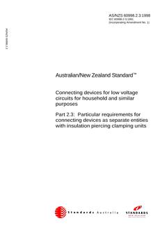 AS/NZS 60998.2.3: 01/05/1998 Connecting devices for low voltage circuits for household and similar purposes, Part 2.3: Particular requirements for connecting devices as separate entities with insulation piercing clamping units