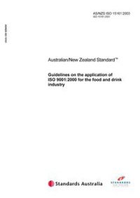 AS/NZS ISO 15161: 10/29/2003 Guidelines on the application of ISO 9001:2000 for the food and drink industry