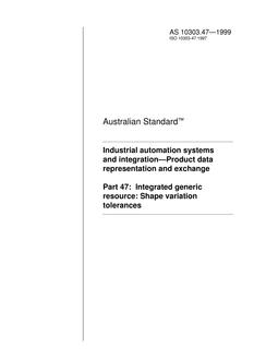 AS 10303.47: 01/01/1999 Industrial automation systems and integration – Product data representation and exchange, Part 47: Integrated generic resource: Shape variation tolerances AS 10303.47: 01/01/1999 Industrial automation systems and integration – Product data representation and exchange, Part 47: Integrated generic resource: Shape variation tolerances
