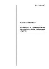 AS 2530: 12/31/1981 Presentation of reliability data on electronic and similar components