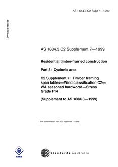 AS 1684.3 C2 SUPP 7: 01/01/1999 Residential timber-framed construction – Cyclonic areas – C2 Supplement 7: Timber framing span tables – Wind classification C2 – WA seasoned softwood – Stress Grade F14 (Supplement to AS 1684.3-1999)