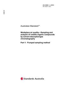 AS 2986.1: 12/24/2003 Workplace air quality – Sampling and analysis of volatile organic compounds by solvent desorption/gas chromatography, Part 1: Pumped sampling method