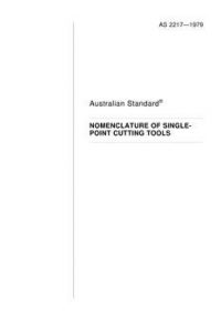 AS 2217: 12/31/1978 Nomenclature of single-point cutting tools