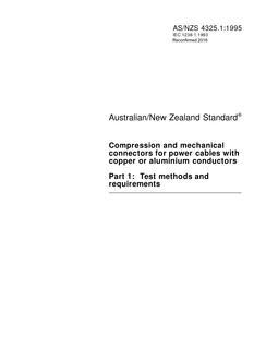 AS/NZS 4325.1: 10/05/1995 Compression and mechanical connectors for power cables with copper or aluminium conductors, Part 1: Test methods and requirements