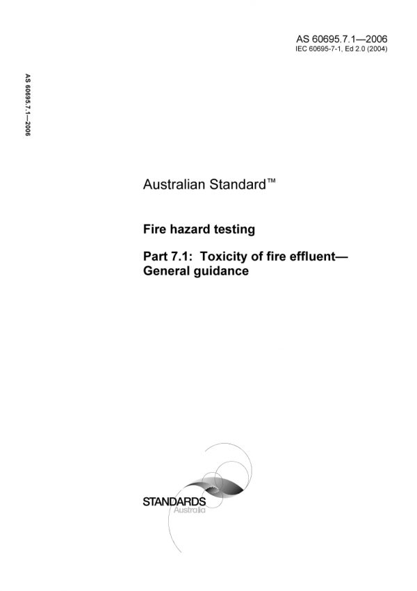 AS 60695.7.1: 06/28/2006 Fire hazard testing, Part 7.1: Toxicity of fire effluent – General guidance