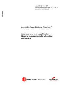 AS/NZS 3100: 11/05/1997 Approval and test specification – General requirements for electrical equipment