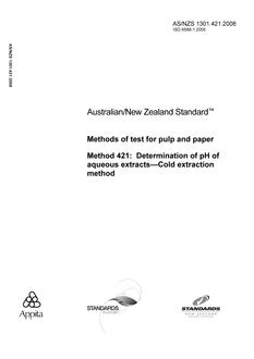 AS/NZS 1301.421: 12/11/2008 Methods of test for pulp and paper, Method 421: Determination of pH of aqueous extracts – Cold extraction method