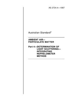 AS 2724.4: 12/31/1986 Ambient air – Particulate matter – Part 4: Determination of light scattering – Integrating nephelometer method