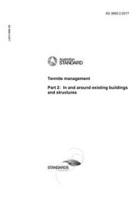 AS 3660.2: 12/22/2017 Termite management, Part 2: In and around existing buildings and structures AS 3660.2: 12/22/2017 Termite management, Part 2: In and around existing buildings and structures