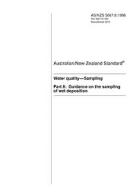 AS/NZS 5667.8: 04/05/1998 Water quality – Sampling, Part 8: Guidance on the sampling of wet deposition